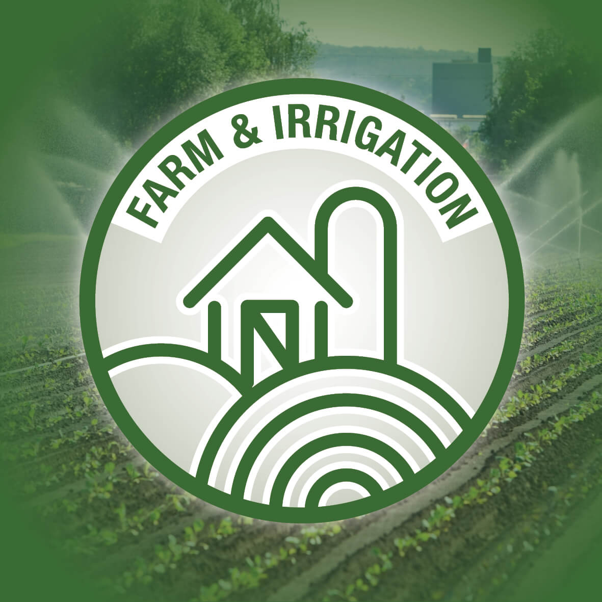 Farm & Irrigation